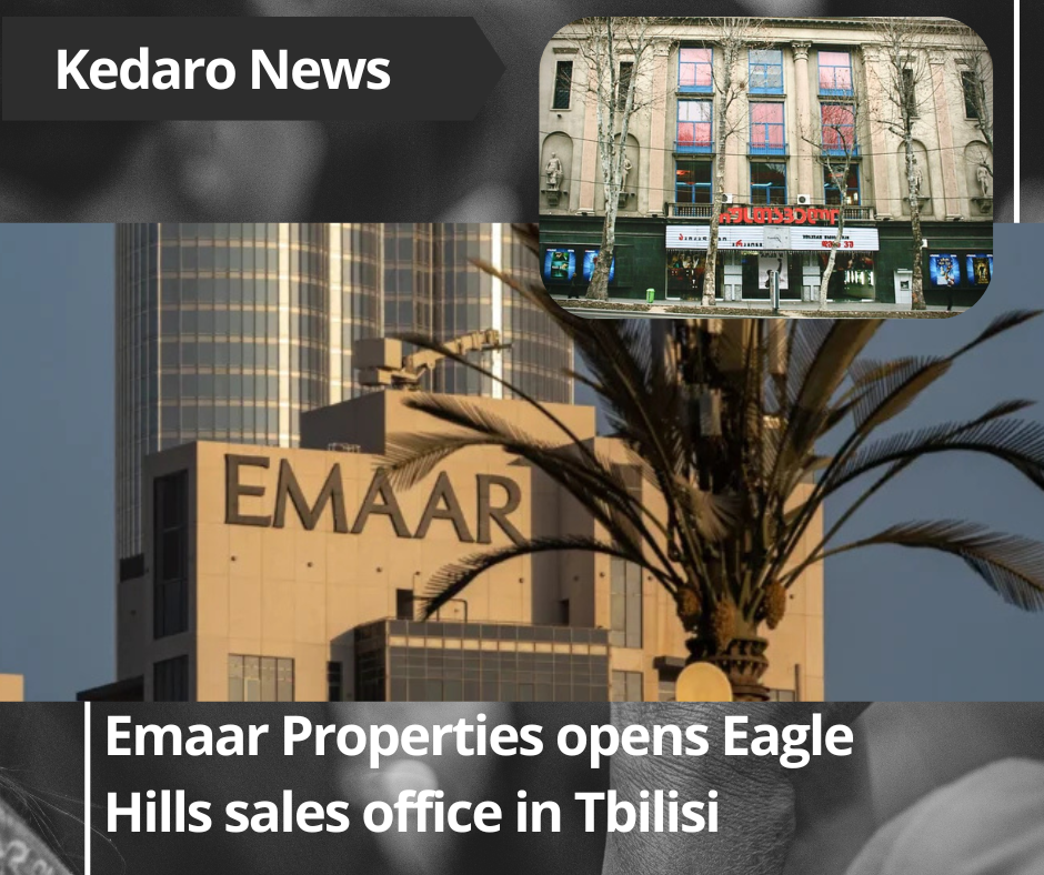 Tbilisi Welcomes Eagle Hills Sales Office by Emaar Properties